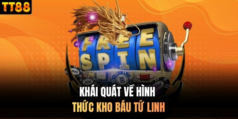 Khái quát về hình thức kho báu tứ linh 